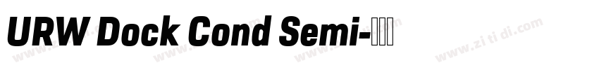 URW Dock Cond Semi字体转换 URW Dock Cond Semi字体转换
